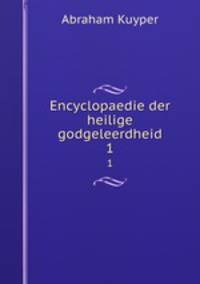 Encyclopaedie der heilige godgeleerdheid. 1