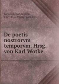 De poetis nostrorvm temporvm. Hrsg. von Karl Wotke