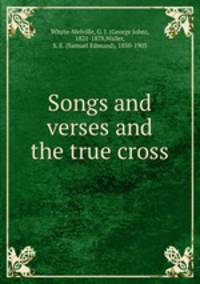 Songs and verses and the true cross