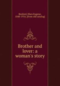 Brother and lover: a woman