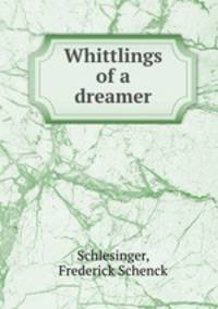Whittlings of a dreamer