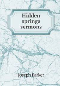 Hidden springs sermons.