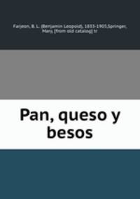 Pan, queso y besos
