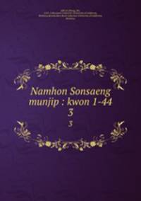 Namhon Sonsaeng munjip : kwon 1-44. 3