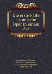 Die erste Falte : komische Oper in einem Act