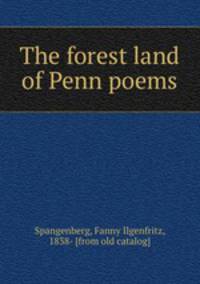 The forest land of Penn poems