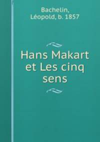 Hans Makart et Les cinq sens