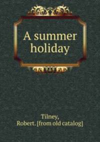 A summer holiday