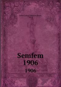 Semfem. 1906
