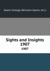 Sights and Insights. 1907