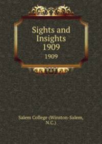 Sights and Insights. 1909