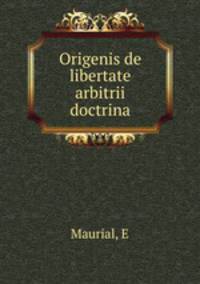 Origenis de libertate arbitrii doctrina