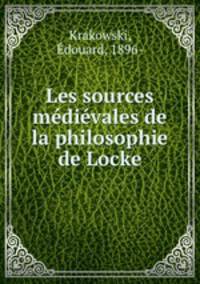 Les sources medievales de la philosophie de Locke