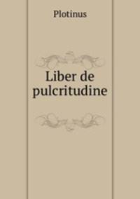 Liber de pulcritudine .