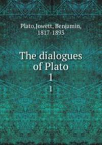 The dialogues of Plato. 1