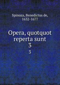Opera, quotquot reperta sunt. 3