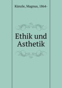Ethik und Asthetik