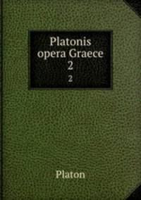 Platonis opera Graece. 2