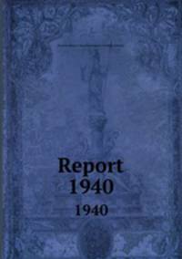Report. 1940