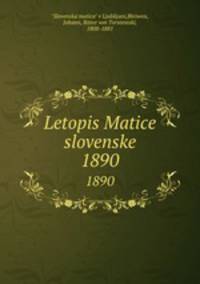 Letopis Matice slovenske. 1890
