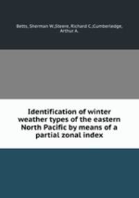 Identification of winter weather types of the eastern North Pacific by means of a partial zonal index