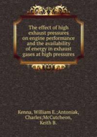 The effect of high exhaust pressures on engine performance and the availability of energy in exhaust gases at high pressures