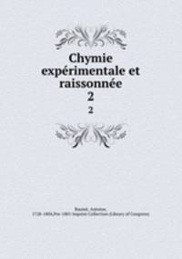 Chymie exprimentale et raissonne. 2