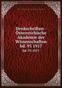 Denkschriften - sterreichische Akademie der Wissenschaften. bd. 93 1917