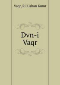 Dvn-i Vaqr