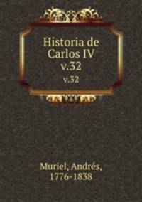 Historia de Carlos IV. v.32