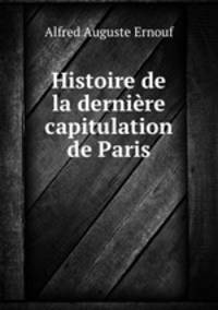 Histoire de la derniere capitulation de Paris