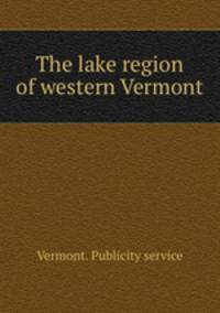 The lake region of western Vermont
