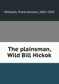 The plainsman, Wild Bill Hickok
