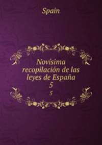 Novisima recopilacion de las leyes de Espana