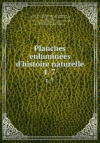 Planches enlumines d`histoire naturelle. t. 7