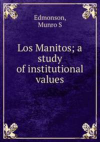 Los Manitos; a study of institutional values