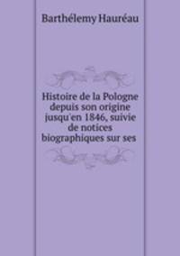 Histoire de la Pologne depuis son origine jusqu