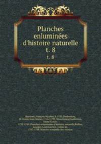 Planches enlumines d`histoire naturelle. t. 8