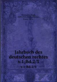 Jahrbuch des deutschen rechtes. v.1;Bd.2/3