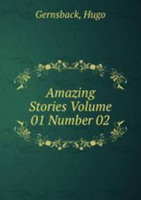Amazing Stories Volume 01 Number 02