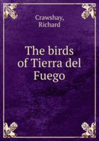 The birds of Tierra del Fuego