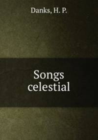 Songs celestial.