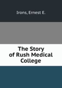 The Story of Rush Medical College