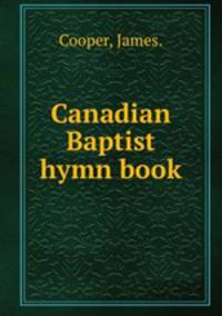 Canadian Baptist hymn book.