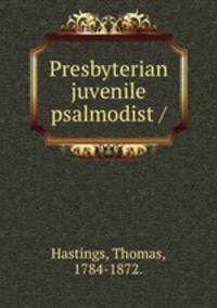 Presbyterian juvenile psalmodist /