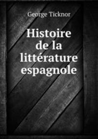 Histoire de la litterature espagnole