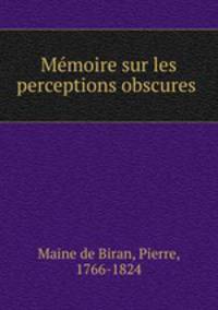 Memoire sur les perceptions obscures .