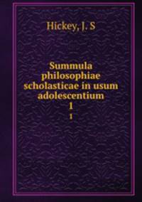 Summula philosophiae scholasticae in usum adolescentium. 1