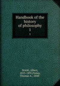Handbook of the history of philosophy. 1