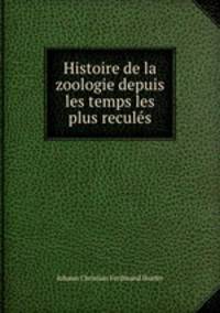 Histoire de la zoologie depuis les temps les plus recules